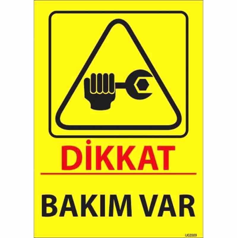 Dikkat Bakım Var Uyarı Levhası U02009