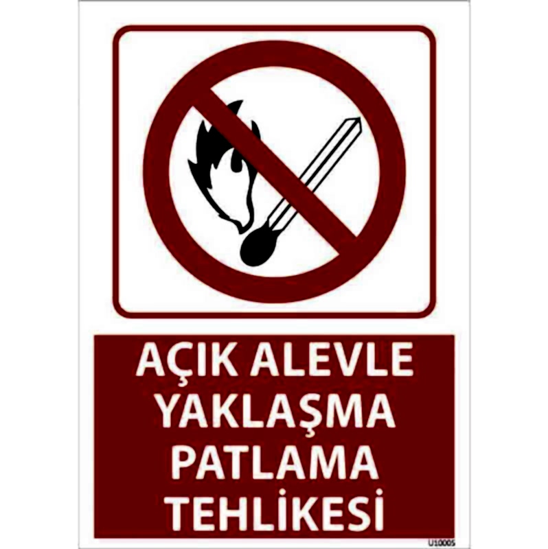 Açık Alevle Yaklaşma Uyarı Levhası U10005