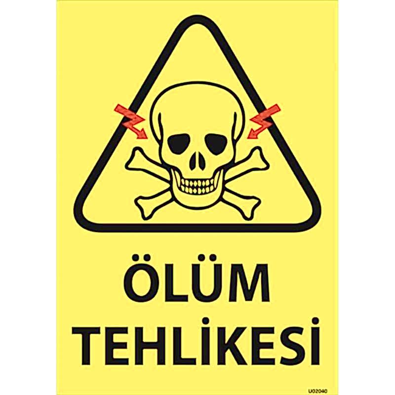 Ölüm Tehlikesi Uyarı Levhası 25X35 3mm U02040