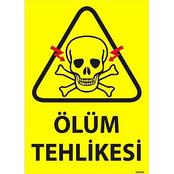 Ölüm Tehlikesi Uyarı Levhası 25X35 3mm U02040