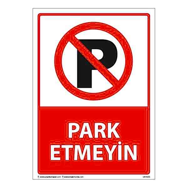 Park Etmeyiniz Uyarı Levhası 25X35 3mm U01033