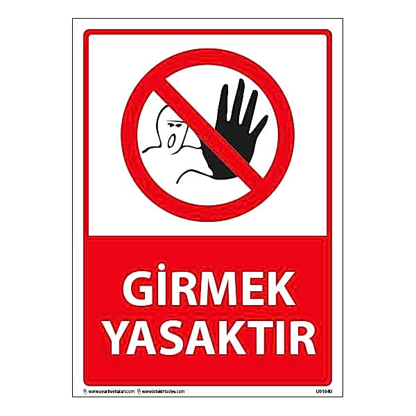 Girmek Yasaktır Uyarı Levhası U01040