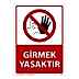 Girmek Yasaktır Uyarı Levhası U01040
