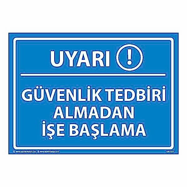 Güvenlik Tedbiri Almadan İşe Başlama Uyarı Levhası 25X35 3mm U03137