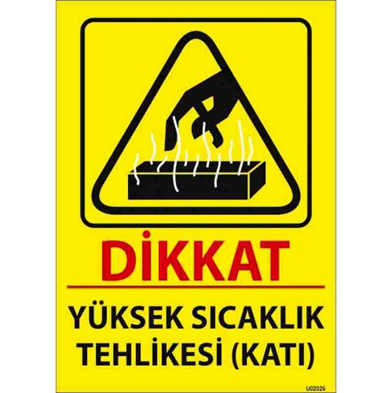 Yüksek Sıcaklık Tehlikesi Uyarı Levhası U02026