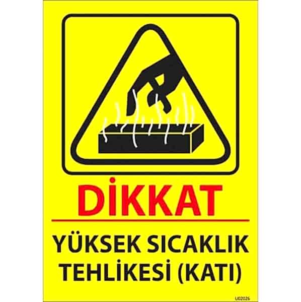 Yüksek Sıcaklık Tehlikesi Uyarı Levhası U02026