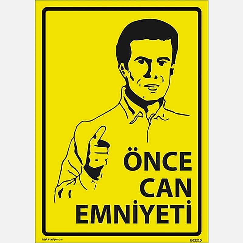 Önce Can Emniyeti Uyarı Levhası U02210