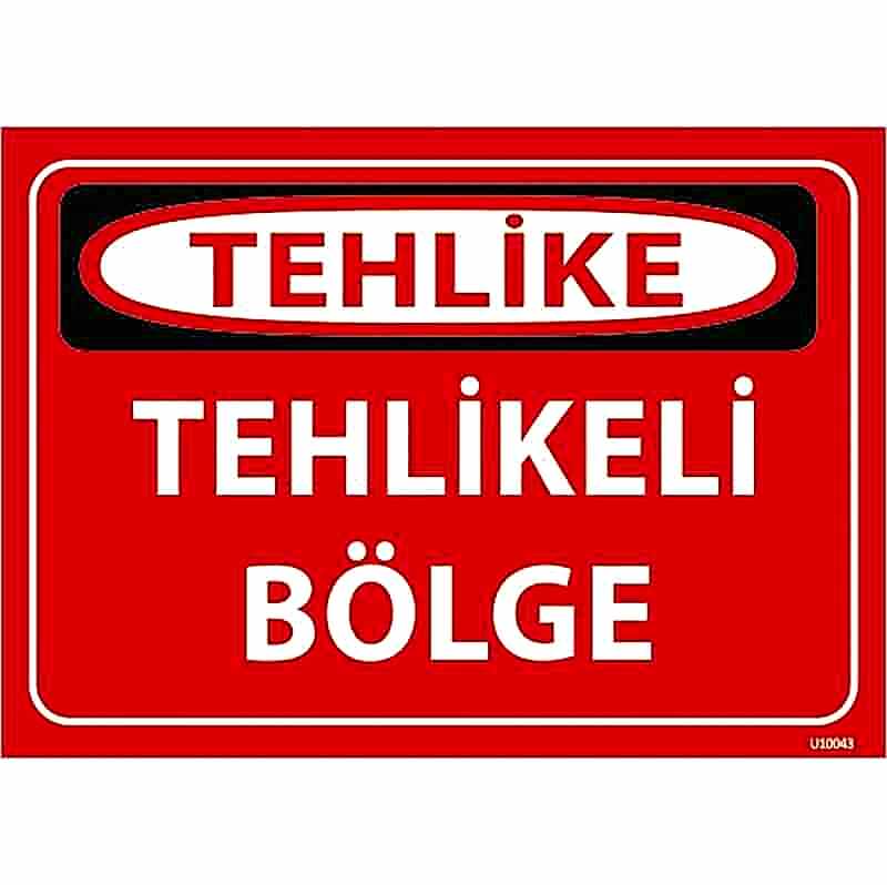 Tehlikeli Bölge Uyarı Levhası U10043
