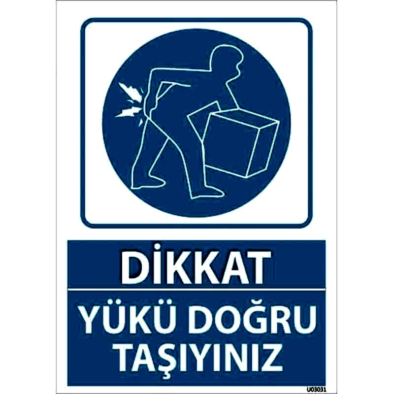 Yükü Doğru Taşıyınız Uyarı Levhası U03031