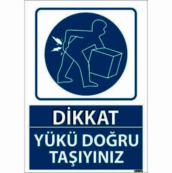 Yükü Doğru Taşıyınız Uyarı Levhası U03031