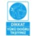 Yükü Doğru Taşıyınız Uyarı Levhası U03031