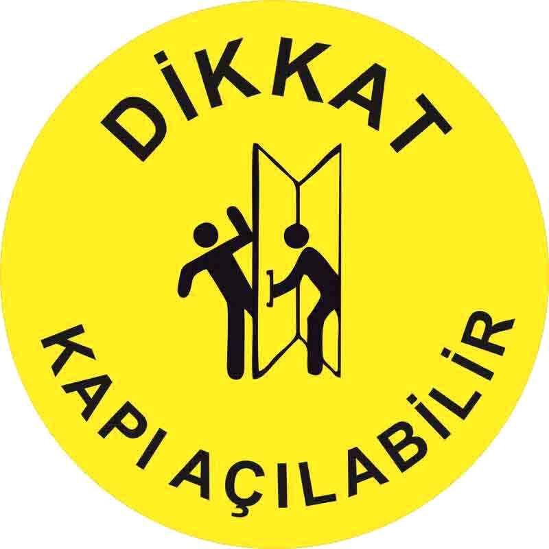 Dikkat Kapı Açılabilir Yer Etiketi 30 cm U21092