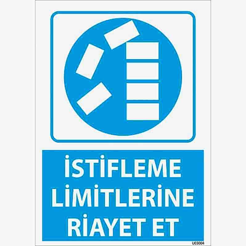 İstifleme Limitlerine Riayet Et Uyarı Levhası U03004