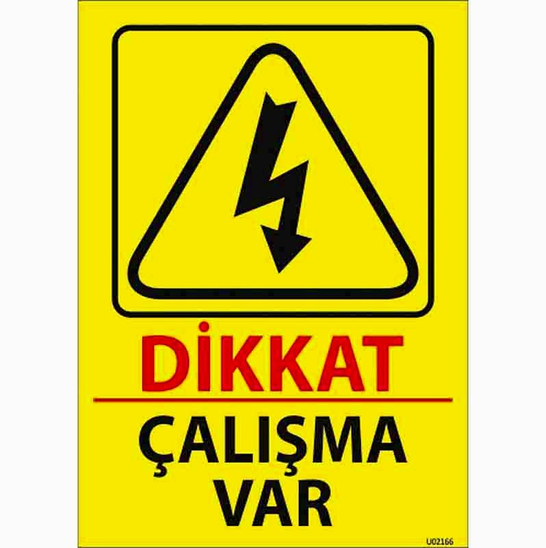 Dikkat Çalışma Var Uyarı Levhası U02166