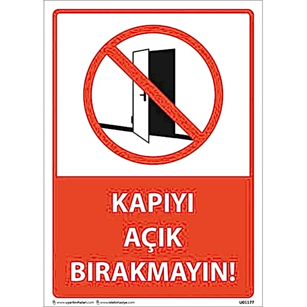 Kapıyı Açık Bırakmayın Uyarı Levhası U01177