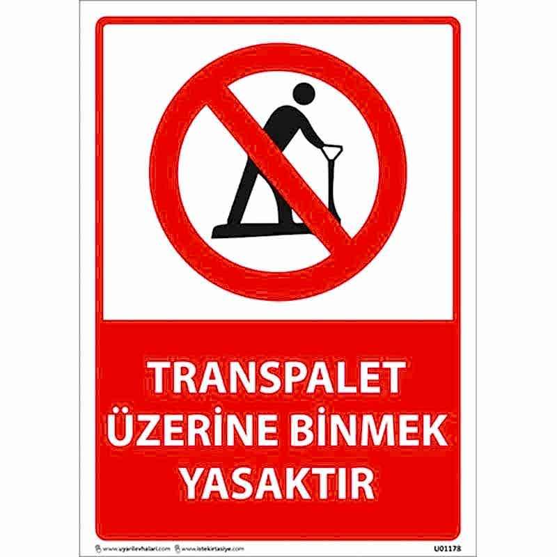Transpalet Üzerine Binmek Yasaktır Uyarı Levhası U01178