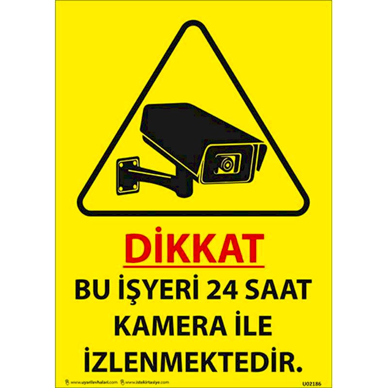 Bu İşyeri 24 Saat Kamera ile İzlenmektedir Uyarı Levhası U02186