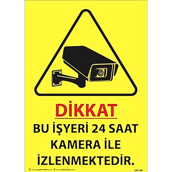 Bu İşyeri 24 Saat Kamera ile İzlenmektedir Uyarı Levhası U02186