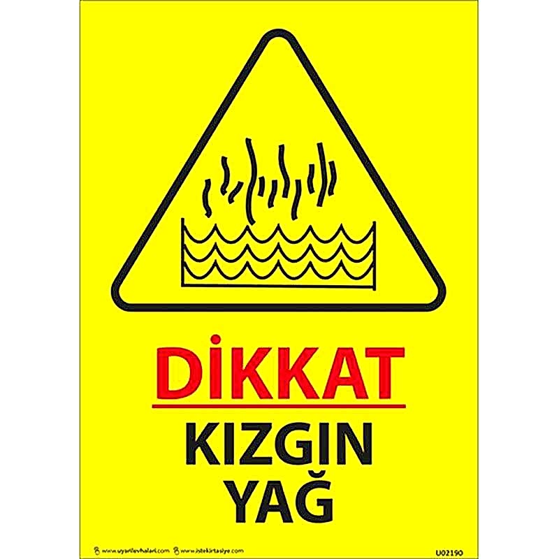 Dikkat Kızgın Yağ Uyarı Levhası U02190