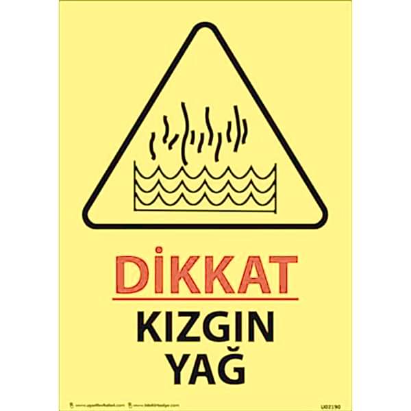 Dikkat Kızgın Yağ Uyarı Levhası U02190