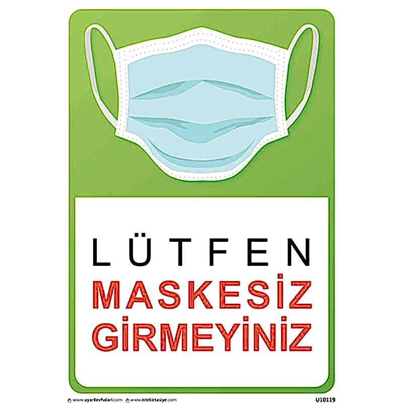 Lütfen Maskesiz Girmeyiniz Uyarı Levhası U10119