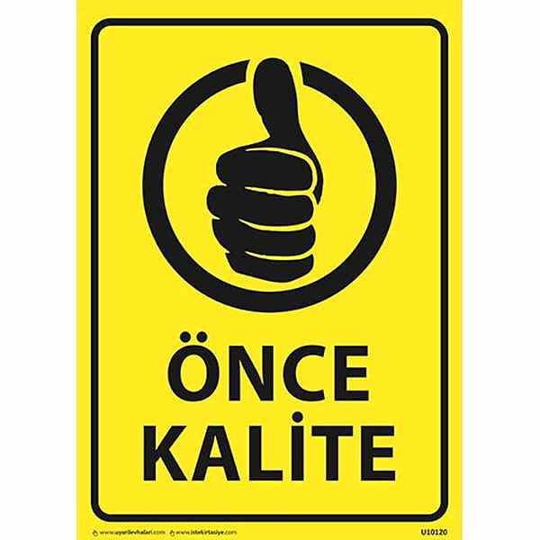 Önce Kalite Uyarı Levhası U10120