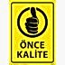 Önce Kalite Uyarı Levhası U10120
