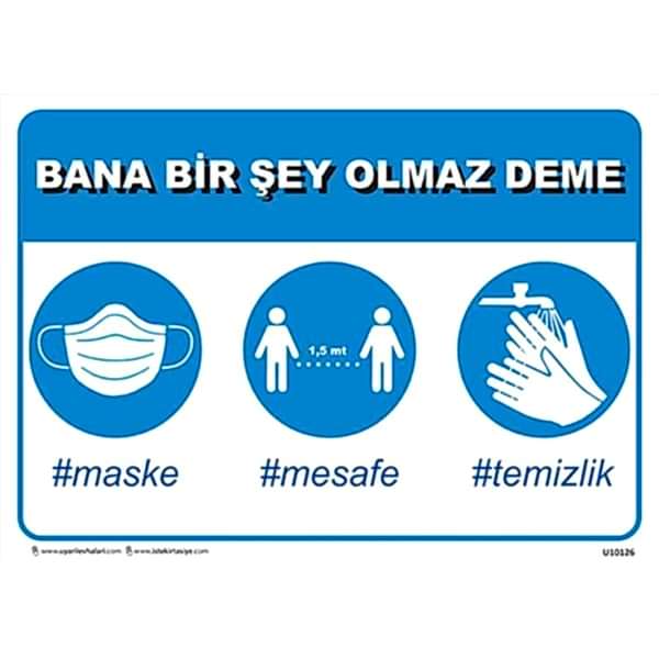 Bana Bir Şey Olmaz Deme Uyarı Levhası U10126