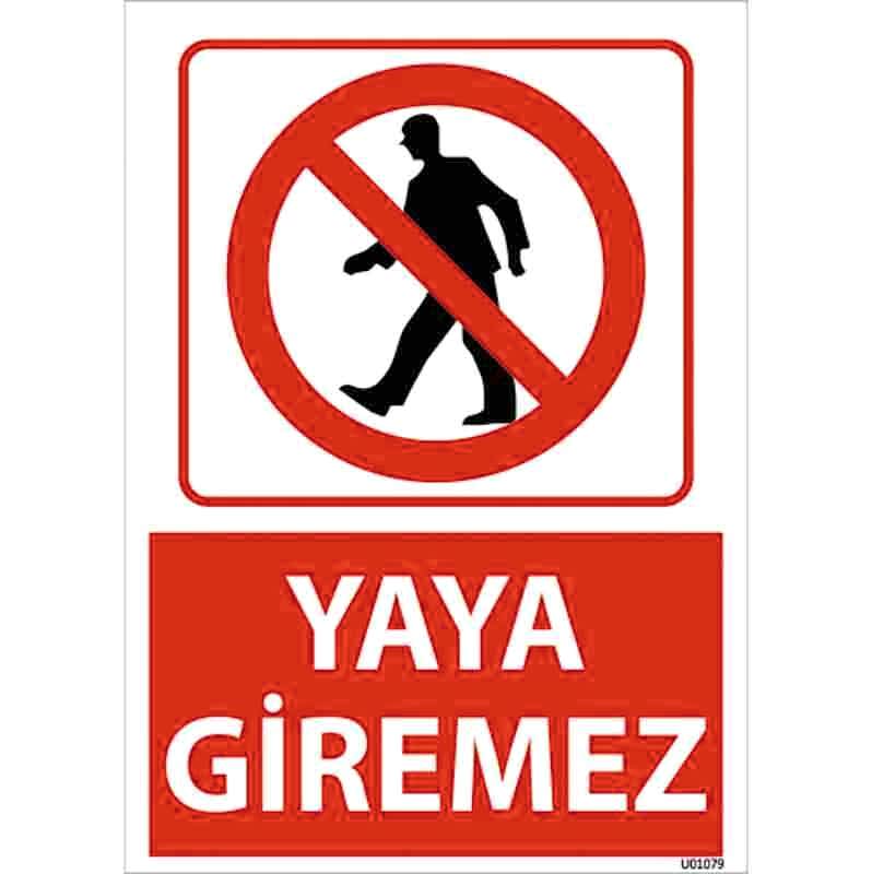 Yaya Giremez Uyarı Levhası U01079