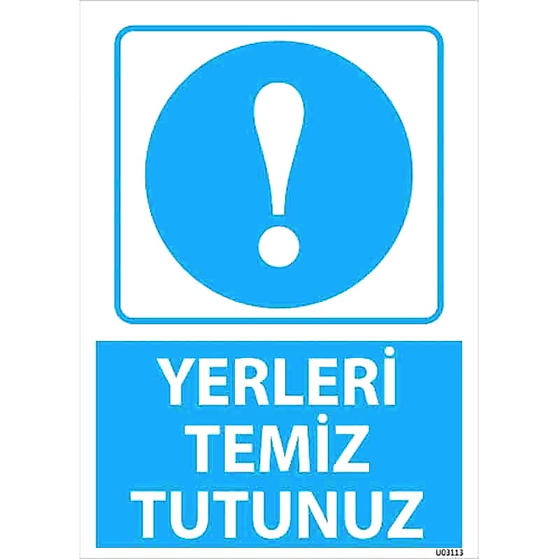 Yerleri Temiz Tutunuz Uyarı Levhası U03113