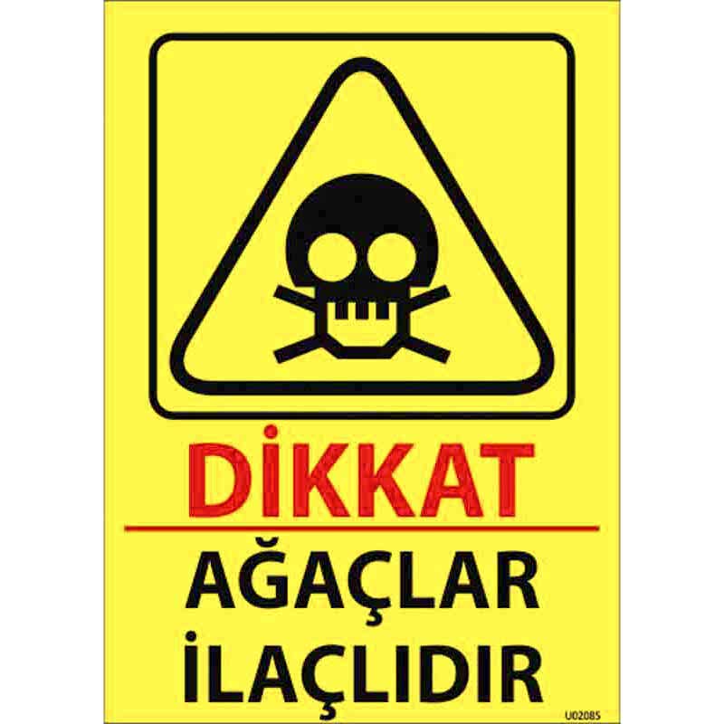 Ağaçlar İlaçlıdır Uyarı Levhası U02085