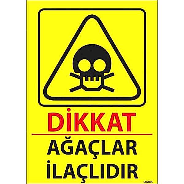 Ağaçlar İlaçlıdır Uyarı Levhası U02085
