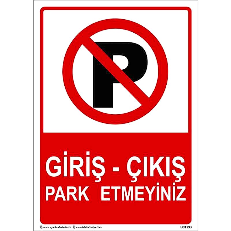 Giriş - Çıkış Park Etmeyiniz Uyarı Levhası U01193