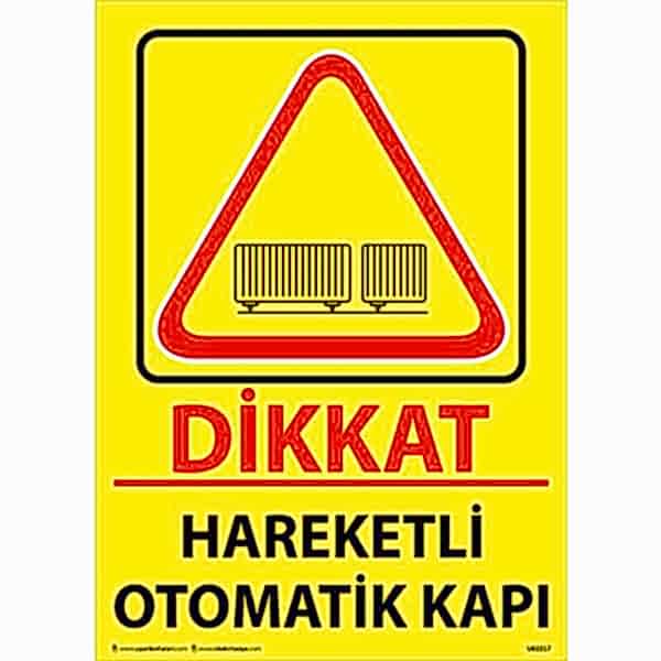 Dikkat Hareketli Otomatik Kapı Uyarı Levhası U02217