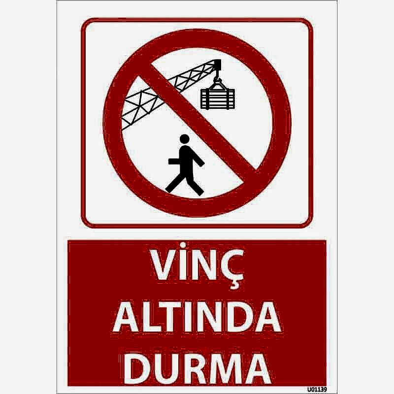 Vinç Altında Durma Uyarı Levhası U01139