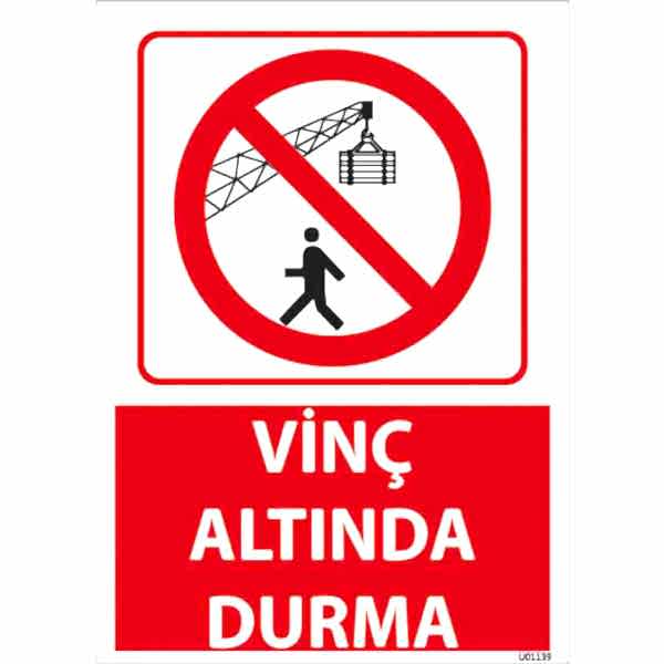 Vinç Altında Durma Uyarı Levhası U01139