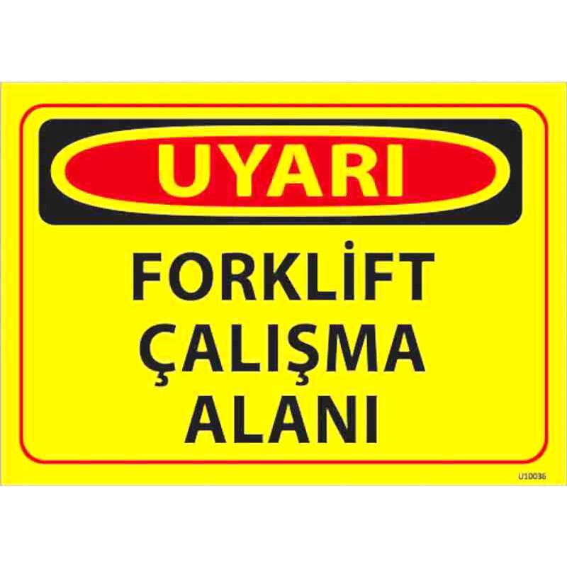 Forklift Çalışma Alanı Uyarı Levhası 25x35 3mm U10036